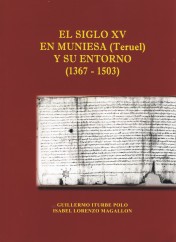 El siglo XV en Muniesa y su entorno (Teruel). Iturbe y Lorenzo