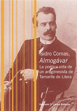 Portada de un buen libro sobre el aragonesista Isidro Comas, Almogávar de Rolde de Estudios Aragoneses