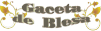 Noticiario de nuestro pueblo. Gaceta de Blesa