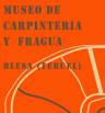Visita el museo de la carpinteria y fragua en Blesa (Teruel)